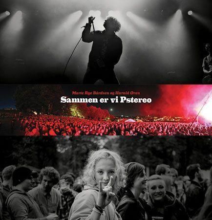 Sammen er vi Pstereo : fem år på festival