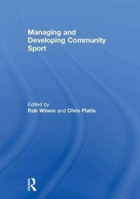 Forsidebilde av Managing and Developing Community Sport