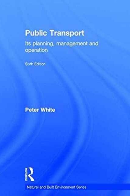 Public Transport : Its Planning, Management and Operation
