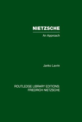 Nietzsche : An Approach
