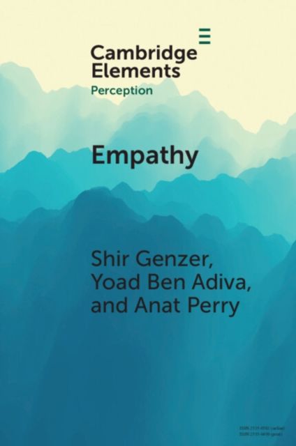 Empathy : From Perception to Understanding and Feeling Others' Emotions