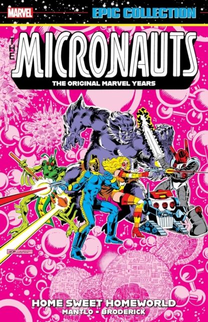 Micronauts Epic Collection: The Original Marvel Years - Home Sweet Homeworld
