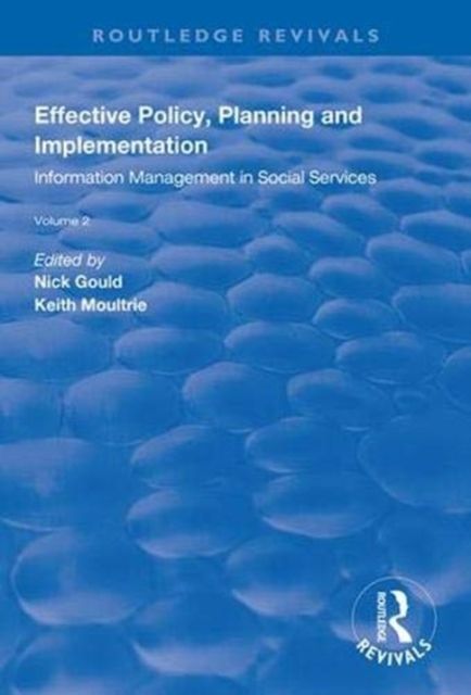 Effective Policy, Planning and Implementation : Volume 2: Information Management in Social Services