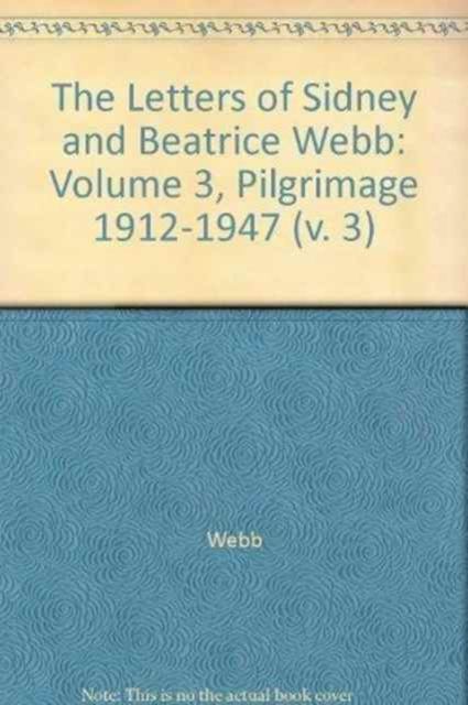 Forsidebilde av The Letters of Sidney and Beatrice Webb: Volume 3, Pilgrimage 1912-1947