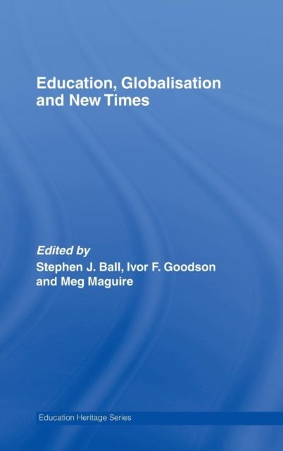Education, Globalisation and New Times : 21 Years of the Journal of Education Policy