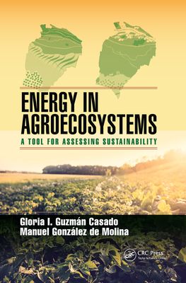 Energy in Agroecosystems : A Tool for Assessing Sustainability