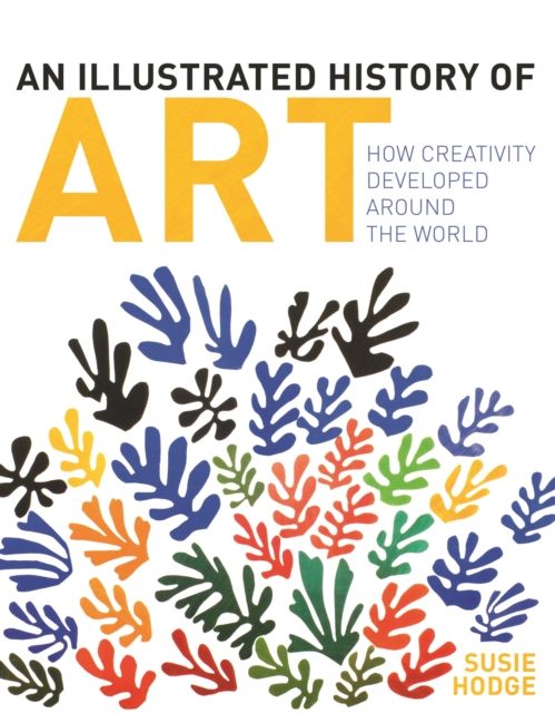Forsidebilde av An Illustrated History of Art : How Creativity Developed Around the World