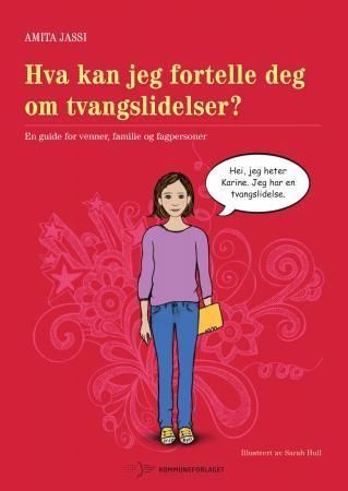Hva kan jeg fortelle deg om tvangslidelser (OCD)? : en guide for venner, familie og fagpersoner
