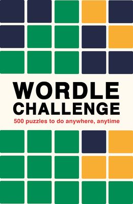 Wordle Challenge : 500 Puzzles to do anywhere, anytime