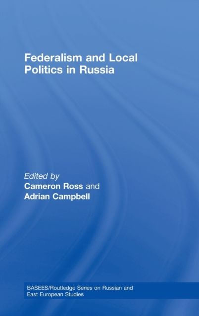 Federalism and Local Politics in Russia