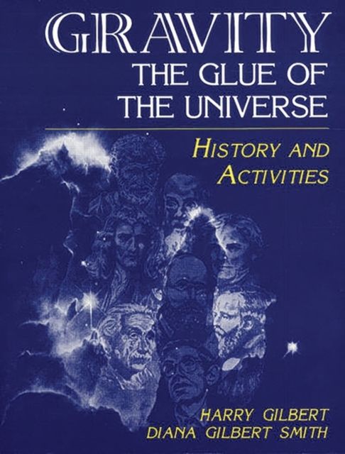 Gravity, the Glue of the Universe : History and Activities
