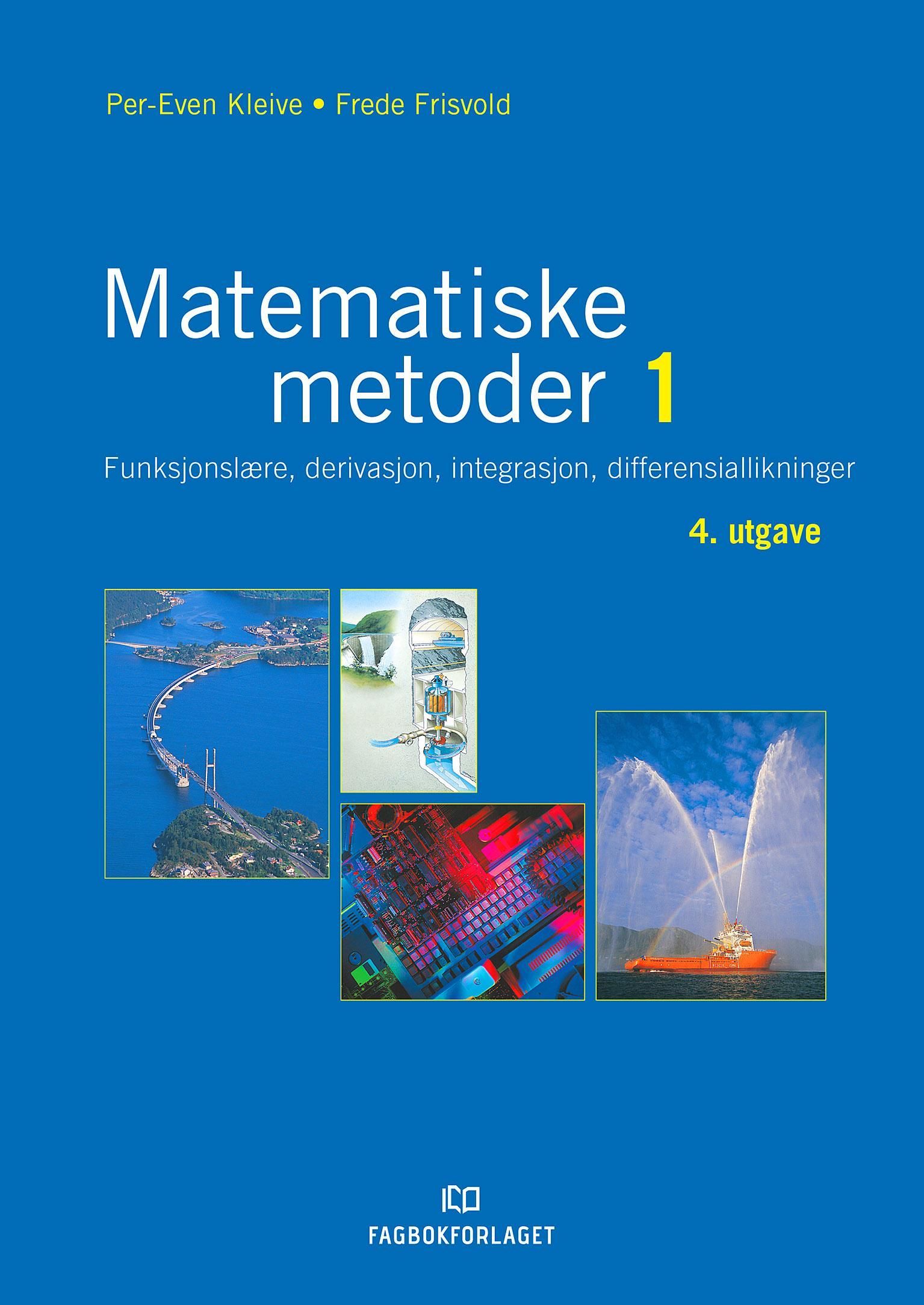 Matematiske metoder 1 : funksjonslære, derivasjon, integrasjon, differensiallikninger