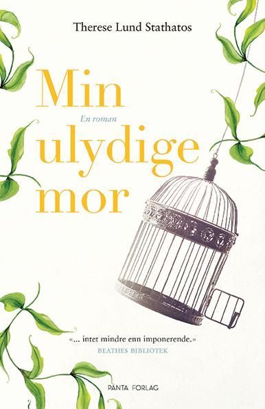 Min ulydige mor : en roman