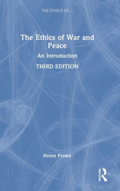 The Ethics of War and Peace : An Introduction