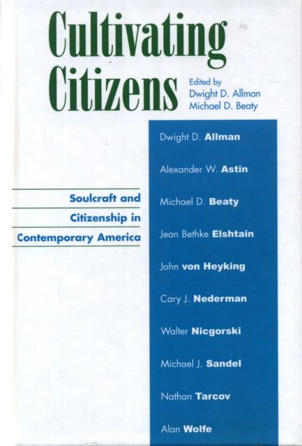 Cultivating Citizens : Soulcraft and Citizenship in Contemporary America