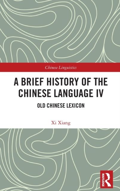 A Brief History of the Chinese Language IV : Old Chinese Lexicon