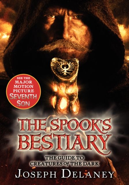 The Last Apprentice: The Spook's Bestiary : The Guide to Creatures of the Dark