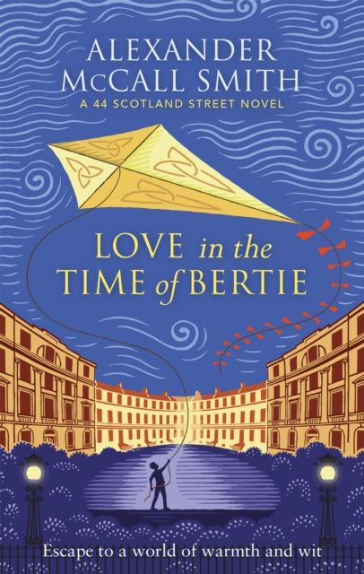 Love in the time of Bertie : a 44 Scotland street novel