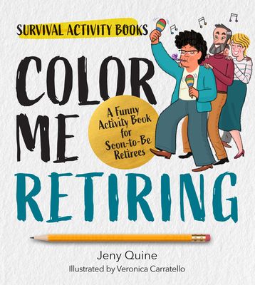 Relax, You're Retired! : A Funny Activity Book for Retirement