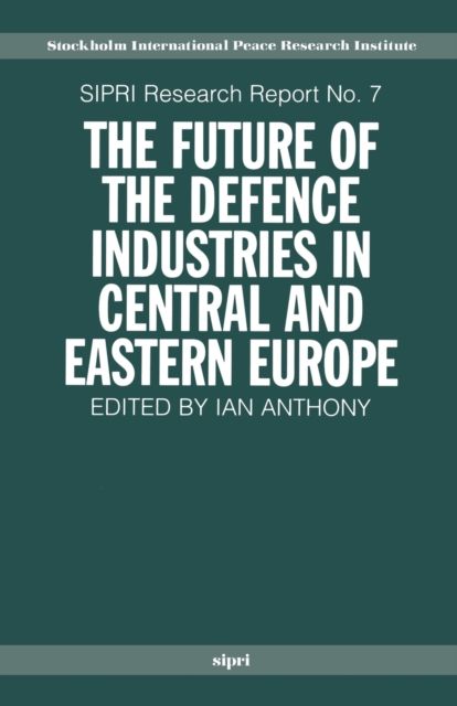 The Future of the Defence Industries in Central and Eastern Europe