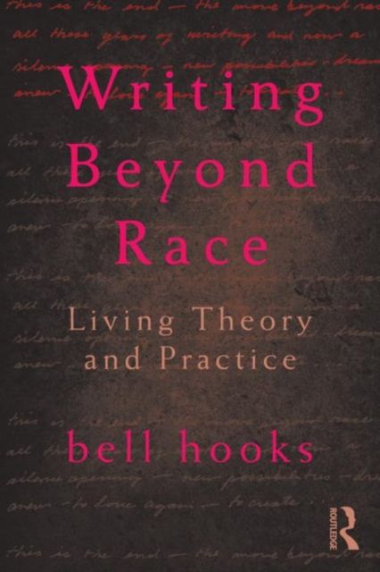 Writing Beyond Race : Living Theory and Practice