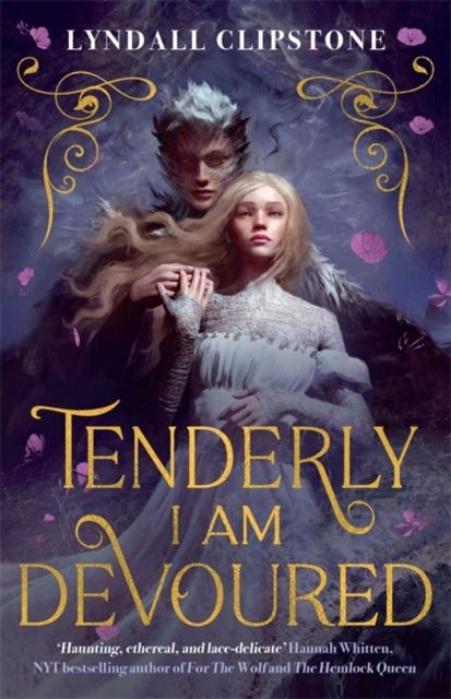 Tenderly I am Devoured : A swoony gothic romance