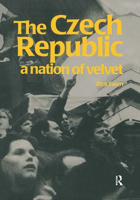 The Czech Republic : A Nation of Velvet