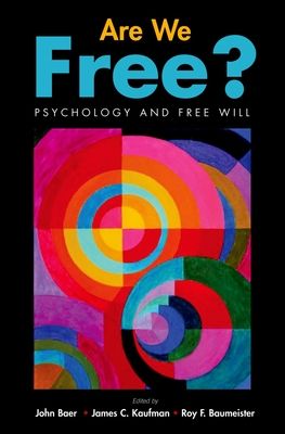 Are We Free? : Psychology and Free Will