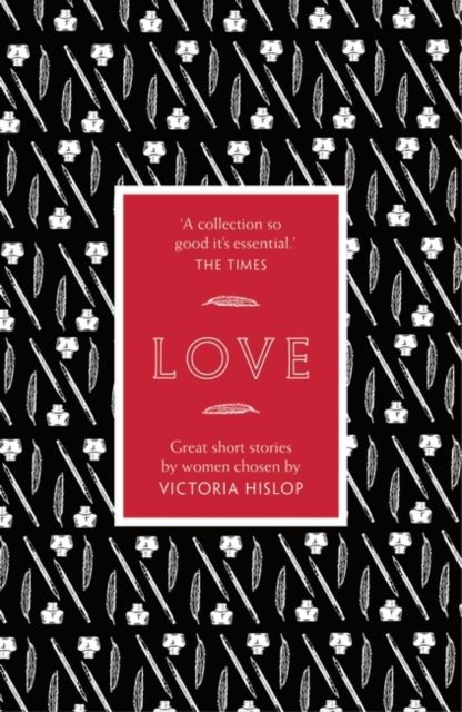 The Story: Love : Great Short Stories for Women by Women