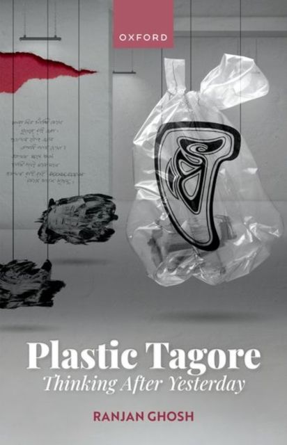 Forsidebilde av Plastic Tagore : Thinking After Yesterday