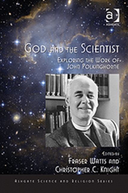 God and the Scientist : Exploring the Work of John Polkinghorne
