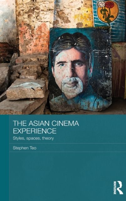 The Asian Cinema Experience : Styles, Spaces, Theory