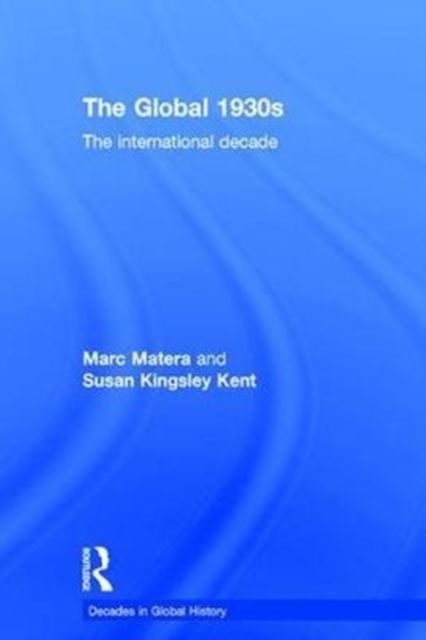 The Global 1930s : The international decade