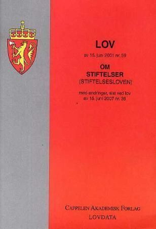 Lov om stiftelser (stiftelsesloven) av 15. juni 2001 nr. 59 : med endringer, sist ved lov av 15. juni 2007 nr. 36