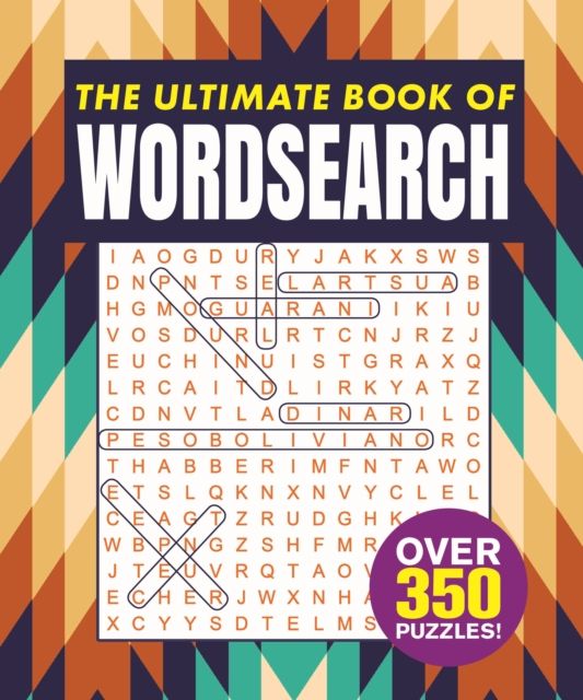 The Ultimate Book of Wordsearch : Over 350 Puzzles!