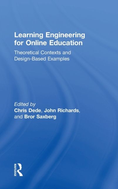 Learning Engineering for Online Education : Theoretical Contexts and Design-Based Examples