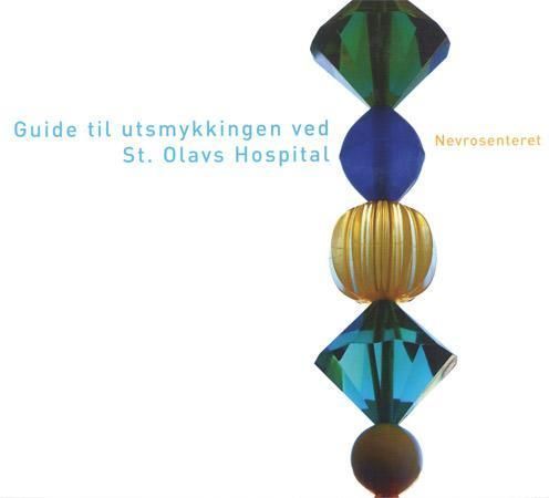 Visuelle vitaminer : guide til utsmykkingen ved St. Olavs hospital : nevrosenteret