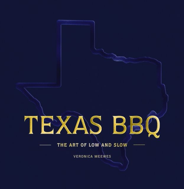Texas BBQ : The Art of Low and   Slow