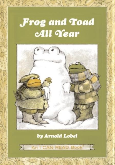 Frog and Toad All Year : From the Classic Animal Friendship and Adventure Series, Great for Growing Reading Skills and Early Literacy Development for Kids [Ages 4-8]