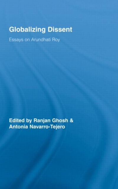 Forsidebilde av Globalizing Dissent : Essays on Arundhati Roy