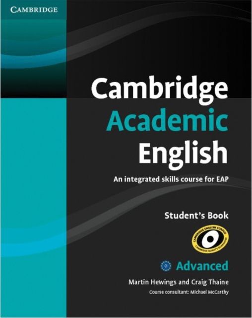 Cambridge Academic English C1 Advanced Student's Book : An Integrated Skills Course for EAP