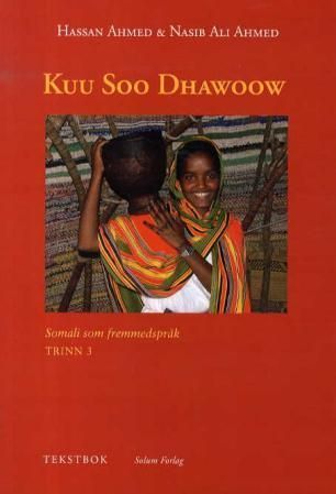 Kuu soo dhawoow : somali som fremmedspråk : tekstbok, trinn 3