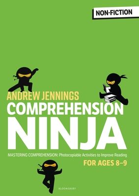 Comprehension Ninja for Ages 8-9: Non-Fiction : Comprehension worksheets for Year 4