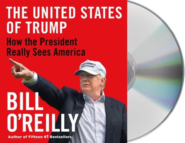 The United States of Trump : How the President Really Sees America