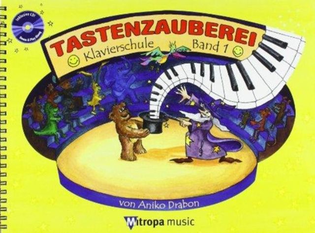 Tastenzauberei : Klavierschule. Band 1