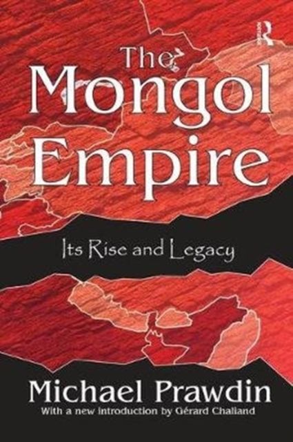 The Mongol Empire : Its Rise and Legacy