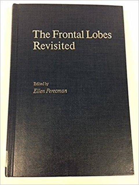 The Frontal Lobes Revisited