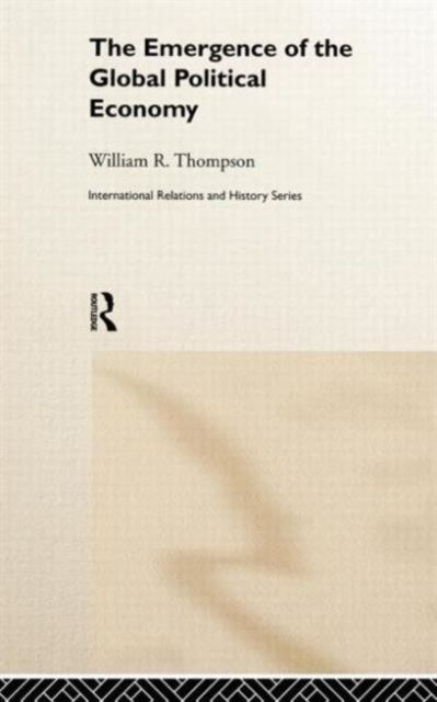 The Emergence of the Global Political Economy