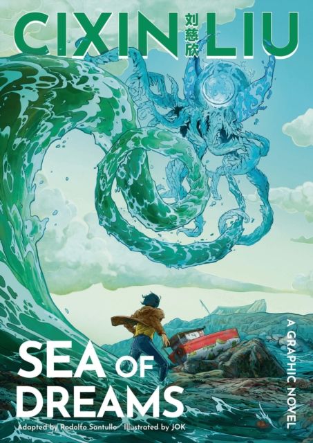 Cixin Liu's Sea of Dreams : A Graphic Novel