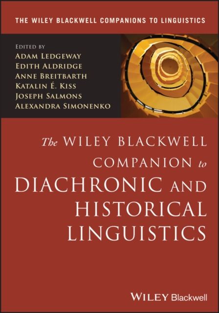 The Wiley Blackwell Companion to Diachronic Linguistics